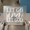 Let Go And Let God | DTF Transfer Ready to Press | Inspirational Heat Transfer
