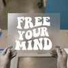 Free Your Mind | DTF Transfer Ready to Press | Retro Groovy Heat Transfer