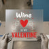 Wine Is My Valentine | DTF Transfer Ready to Press | Romantic Heat Transfer