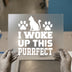 I Woke Up This Purrfect Cat Pun | DTF Transfer Ready to Press | Humorous Heat Transfer