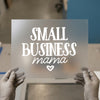 Small Business Mama DTF Transfer | Ready to Press | Empowering Heat Transfer
