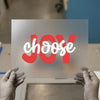 Choose Joy | DTF Transfer Ready to Press | Motivational Heat Transfer