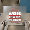 Wake Me Up When It's Summer | DTF Transfer Ready to Press | Retro Heat Transfer