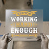 Are You Working Hard Enough | DTF Transfer Ready to Press | Motivational Heat Transfer