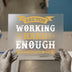 Are You Working Hard Enough | DTF Transfer Ready to Press | Motivational Heat Transfer
