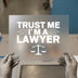 Trust Me I'm a Lawyer | DTF Transfer Ready to Press | Legal Professional Heat Transfer