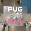 Pug Mom with Dog Face | DTF Transfer Ready to Press | Pet Lover Heat Transfer