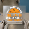 The Rotation of the Earth Science Funny DTF Transfer Ready to Press | Heat Transfer