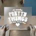 I Make Pretty Things | DTF Transfer Ready to Press | Retro Style Heat Transfer