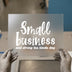 Small Business & Strong Tea | DTF Transfer Ready to Press | Motivational Heat Transfer