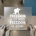 Freedom Is Action Soldier | DTF Transfer Ready to Press | Bold Statement Heat Transfer
