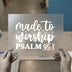 Made to Worship DTF Transfer | Ready to Press Heat Transfer | Christian Scripture DIY