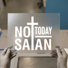 No Today Satan Cross Graphic | DTF Transfer Ready to Press | Faith Heat Transfer