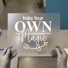 Make Your Own Magic | DTF Transfer Ready to Press | Inspirational Quote Heat Transfer