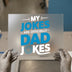 My Jokes Are Officially Dad Jokes | DTF Transfer Ready to Press | Humorous Heat Transfer