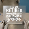 Professional Grandpa Funny Quote | DTF Transfer Ready to Press | Bold Typographic Heat Transfer