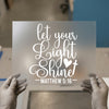 Let Your Light Shine | DTF Transfer Ready to Press | Inspirational Heat Transfer