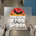 Too Cute To Spook Halloween | DTF Transfer Ready to Press | Retro Sunset Heat Transfer