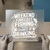 Weekend Forecast Fishing & Drinking | DTF Transfer Ready to Press | Humorous Heat Transfer