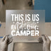 This Is Us And Our Camper | DTF Transfer Ready to Press | Family Adventure Heat Transfer