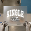Single and Fabulous | DTF Transfer Ready to Press | Empowering Heat Transfer