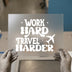 Work Hard Travel Harder | DTF Transfer Ready to Press | Motivational Heat Transfer