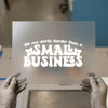 Small Business Quote | DTF Transfer Ready to Press | Retro Heat Transfer