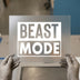Beast Mode | DTF Transfer Ready to Press | Bold Statement Heat Transfer
