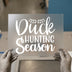Duck Hunting Season Script | DTF Transfer Ready to Press | Hunter Style Heat Transfer