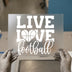 Live Love Football Basketball | DTF Transfer Ready to Press | Sports Heat Transfer