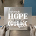 Hope & Courage Bible Verse | DTF Transfer Ready to Press | Inspiring Heat Transfer