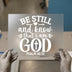 Be Still And Know That I Am God Script | DTF Transfer Ready to Press | Faith Heat Transfer