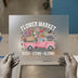Flower Market Pink Truck | DTF Transfer Ready to Press | Floral Heat Transfer