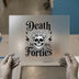 Death to My Forties Skull & Roses | DTF Transfer Ready to Press | Goth Birthday Heat Transfer