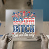 Boom Bitch Get Out The Way | DTF Transfer Ready to Press | Patriotic Heat Transfer