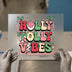 Holly Jolly Vibes Christmas | DTF Transfer Ready to Press | Retro Holiday Heat Transfer