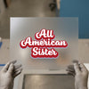 All American Sister | DTF Transfer Ready to Press | Retro Script Heat Transfer