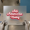 All American Baby | DTF Transfer Ready to Press | Patriotic Script Heat Transfer
