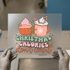 Christmas Calories Don't Count | DTF Transfer Ready to Press | Retro Holiday Heat Transfer