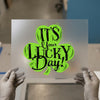 It's Your Lucky Day Shamrock | DTF Transfer Ready to Press | St. Patrick's Heat Transfer