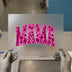 MAMA Arc Glitter Effect | DTF Transfer Ready to Press | Pink Heat Transfer