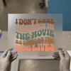 Dog Lives Movie Quote | DTF Transfer Ready to Press | Retro Heat Transfer
