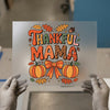 Thankful Mama | DTF Transfer Ready to Press | Autumn Heat Transfer