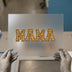 Mama Gold Glitter Style | DTF Transfer Ready to Press | Collegiate Heat Transfer