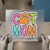 Cat Mom Colorful Letters | DTF Transfer Ready to Press | Spotted Heat Transfer