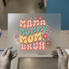 Mama Mommy Mom Bruh | DTF Transfer Ready to Press | Retro Floral Heat Transfer