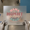 Mama Mommy Mom Bruh DTF Transfer Ready to Press | Retro Mom Heat Transfer