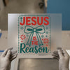 Jesus Is The Reason | DTF Transfer Ready to Press | Christmas Heat Transfer