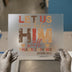 Let Us Come Before Him | DTF Transfer Ready to Press | Autumn Harvest Heat Transfer