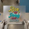 Rise Up and Pray DTF Transfer | Ready to Press | Retro Christian Heat Transfer